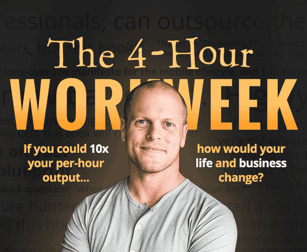 Time Ferriss 4-Hour Workweek