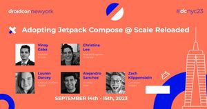 Droidcon NYC: Adopting Jetpack Compose @ Scale Reloaded